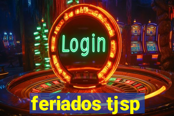 feriados tjsp